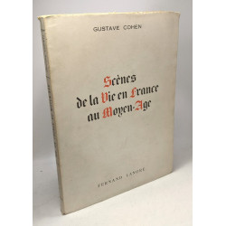 Scènes de la vie en France au Moyen Age - nouvelle édition