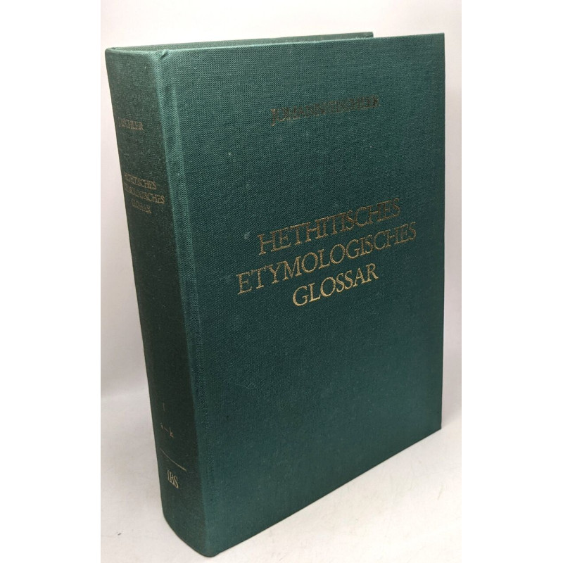 Hethitisches etymologisches Glossar TEIL I - A - K / Innsbrucker...