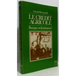 Le crédit agricole banque ou institution