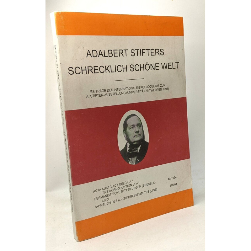 Adalbert stifters schrecklich schöne welt - beiträge des...