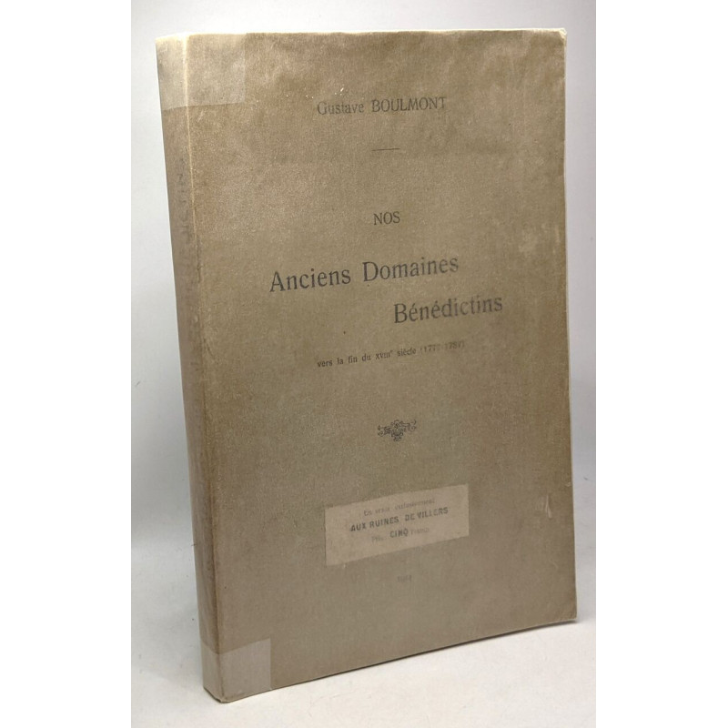 Nos Anciens Domaines Bénédictins vers la fin du XVIIIe siècle...
