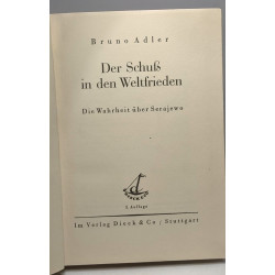 Der Schuss in den Weltfrieden - die Wahrheit über Sarajevo