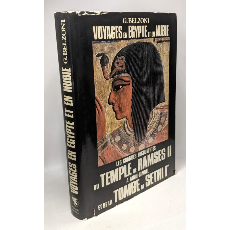 Voyages en Egypte et en Nubie - présentation et commentaire de...