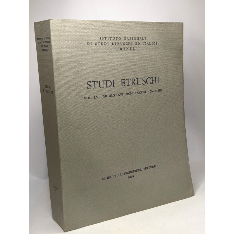 Studi etruschi - VOL. LV - MCMLXXXXVII-MCMLXXXVIII (1987/1988) -...