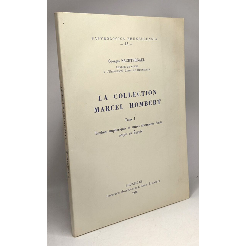 La collection Marcel Hombert - TOME 1 - Timbres amphoriques et...