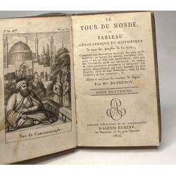 Le tour du monde ou tableau géographique et historique de tous les...