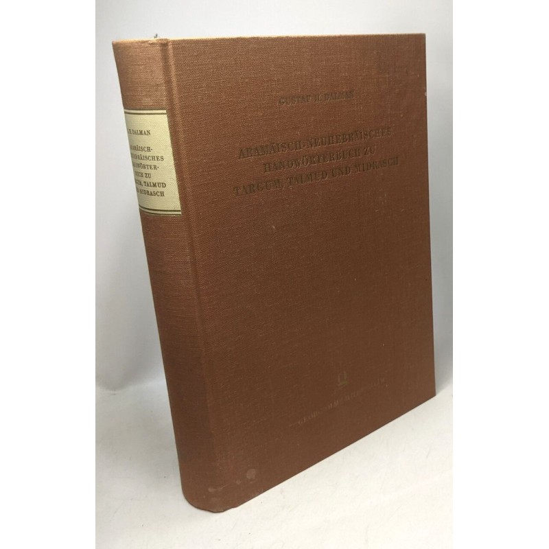 Aramaïsch-Neuhebräisches handwörterbuch zu Targum Talmud und Midrasch