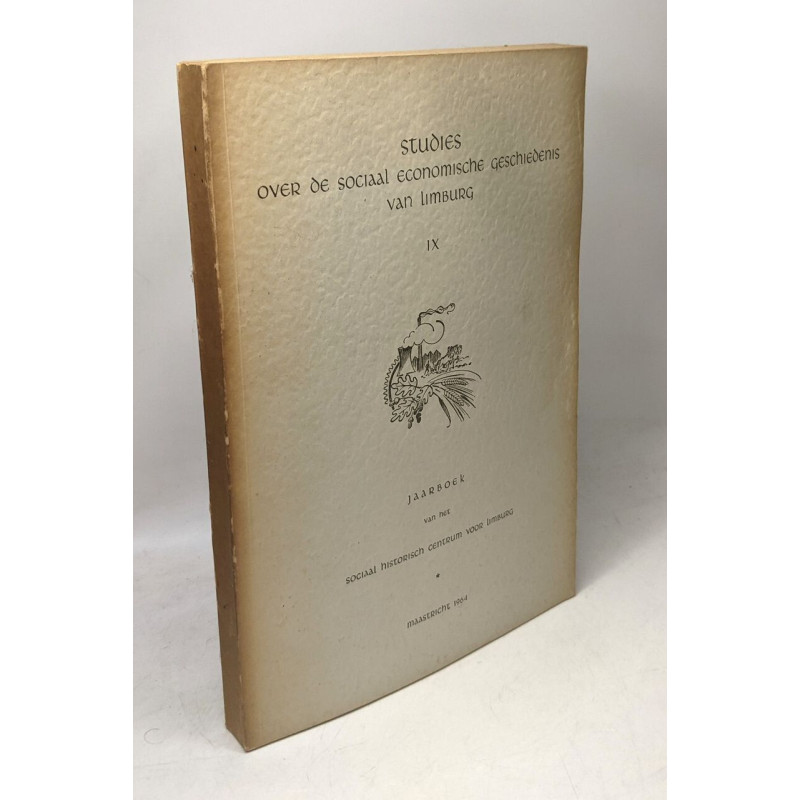 Studies over de sociaal economische geschiedenis van Limburg IX
