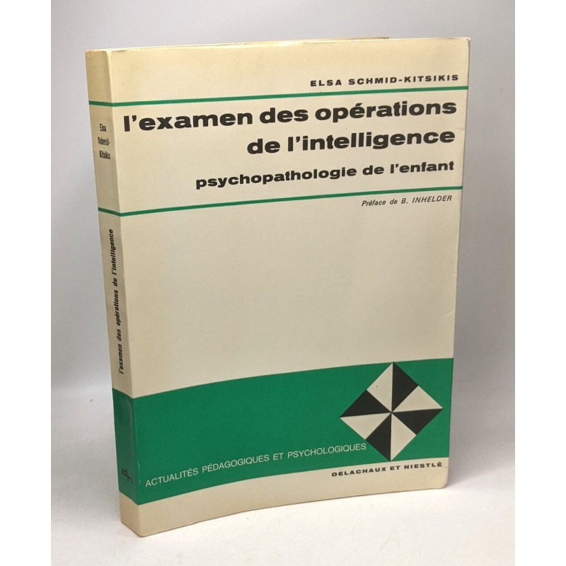 L'examen des opérations de l'intelligence - psychopathologie de...