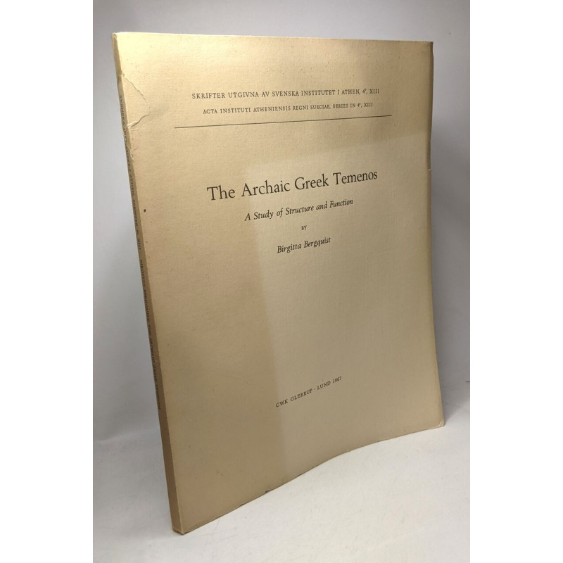 The Archaic Greek Temenos - A study of Structure and Function /...