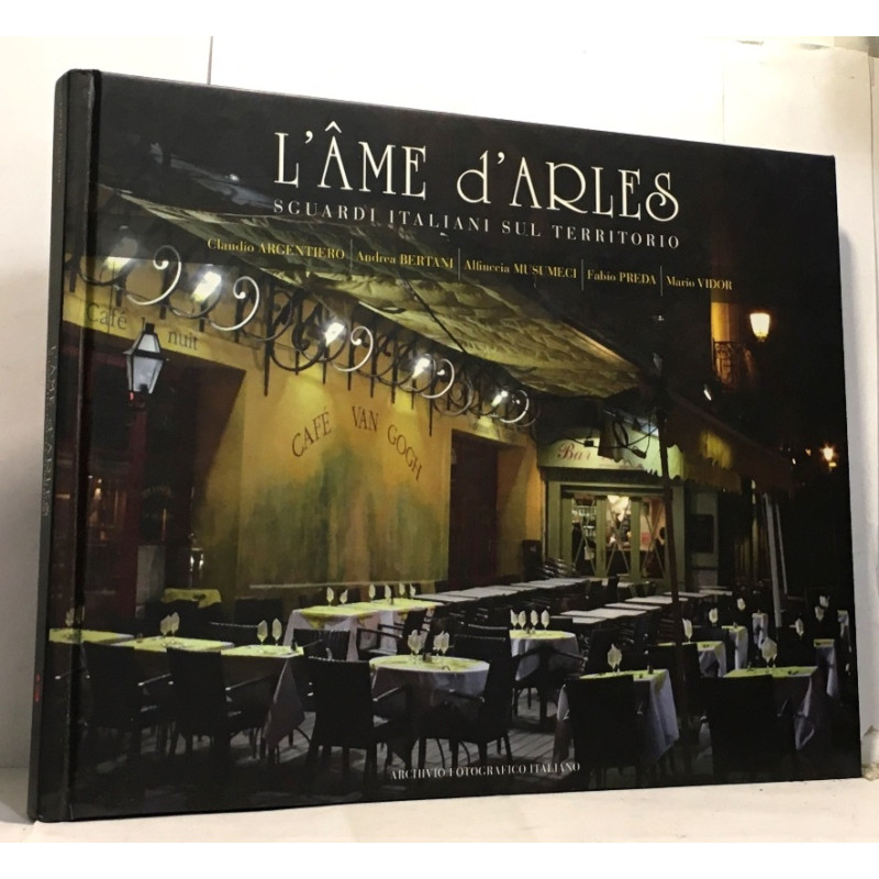 L'âme d'Arles - sguardi italiani sul territorio