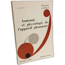 Anatomie et physiologie de l'appareil phonatoire