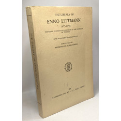 The library of Enno Littmann 1875 - 1958 professor of oriental...