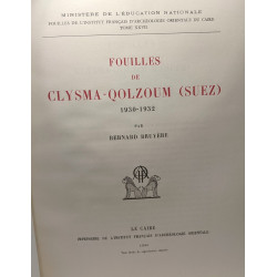 Fouilles de Clysma-Qolzoum (Suez) 1930-1932 / Fouilles de...