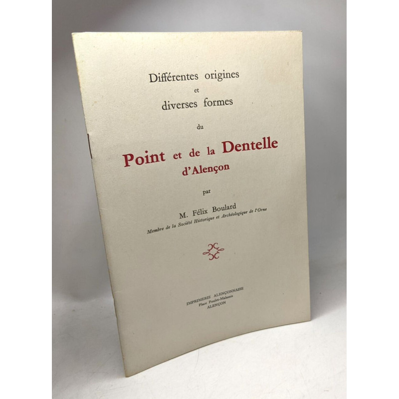 Différentes origines et diverses formes du Point et de la Dentelle...