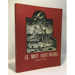 Le mont Saint-Michel - son histoire sa légende les pèlerinages le...