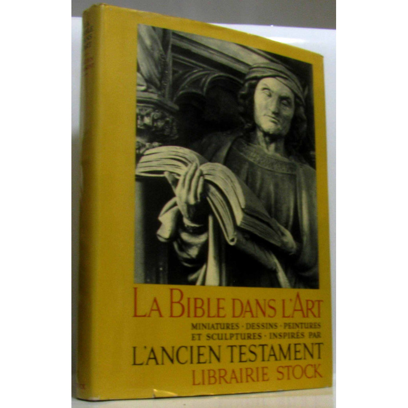 La Bible dans l'Art - Peintures Sculptures Dessins et Miniatures...