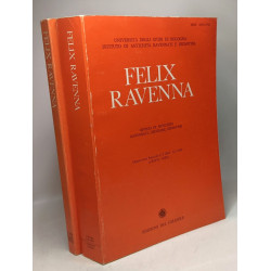 Felix Ravenna - Rivista di antichità ravennati cristiane bizantine...
