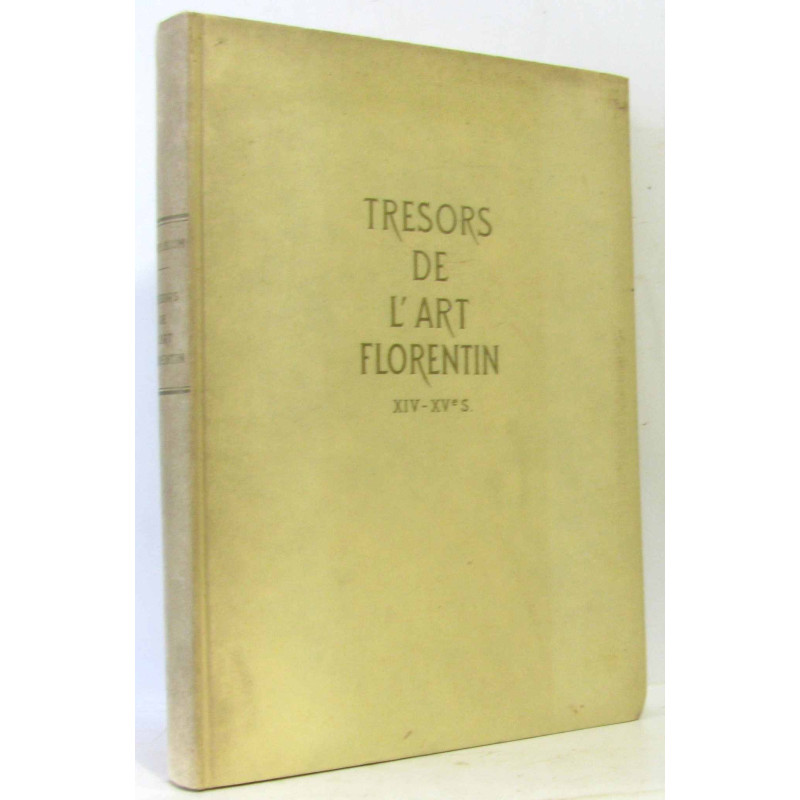 Trésors de l'art Florentin XIV-XVe S