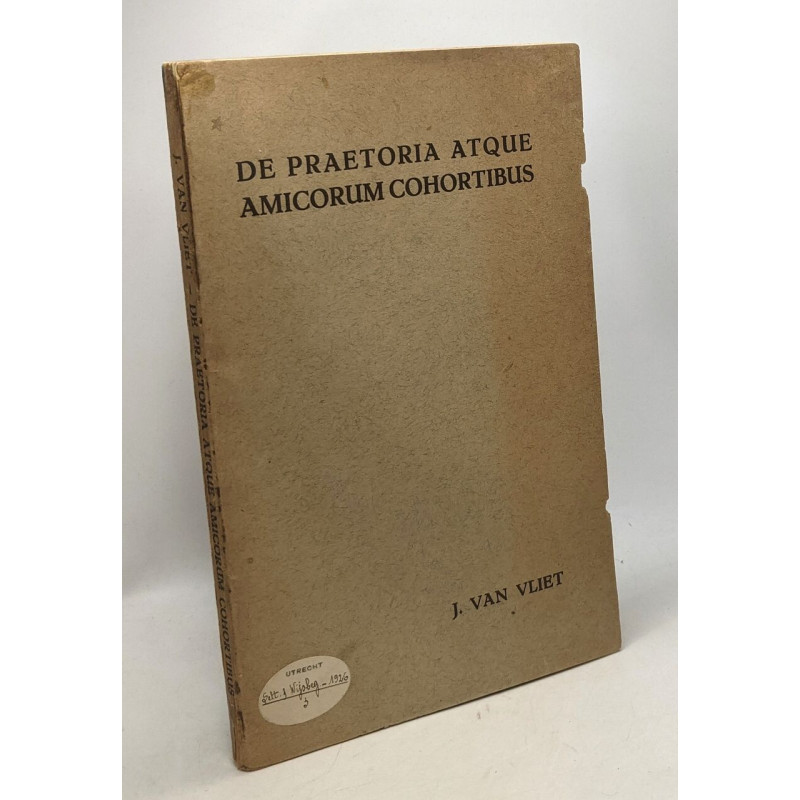 De praetoria atque amicorum cohortibus