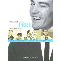 Demande à ton père : Cinquante choses que votre père aurait dû...