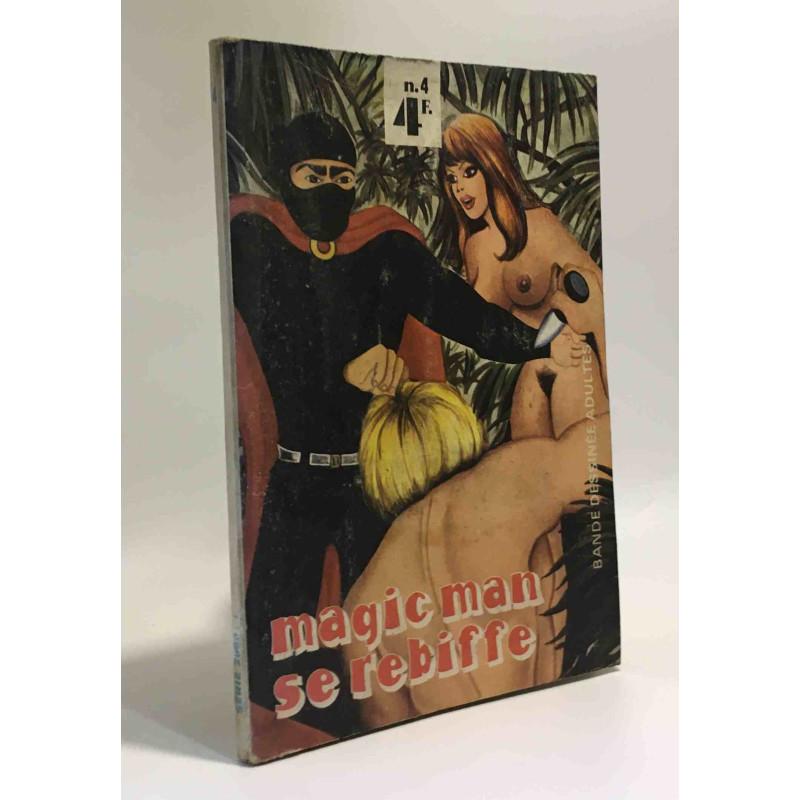 Magic man se rebiffe --- bande dessinée adultes - N°4