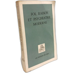 Foi raison et psychiatrie moderne