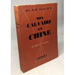 Mon calvaire en Chine / L'esprit vivant