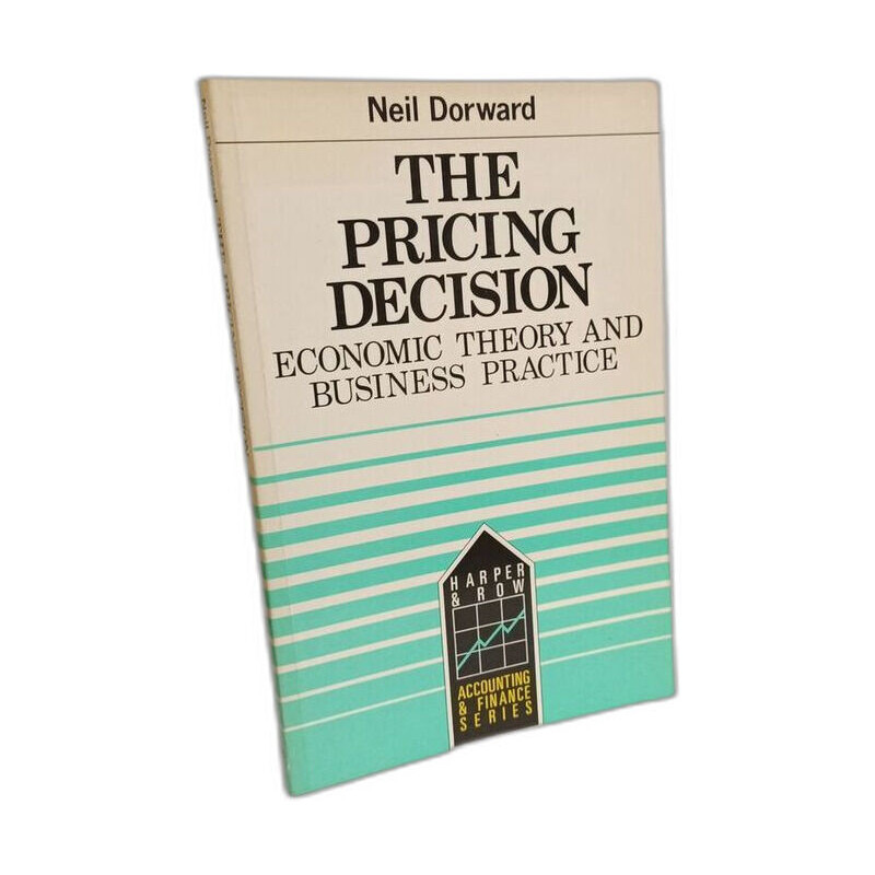 Pricing Decision: Economic Theory and Business Practice