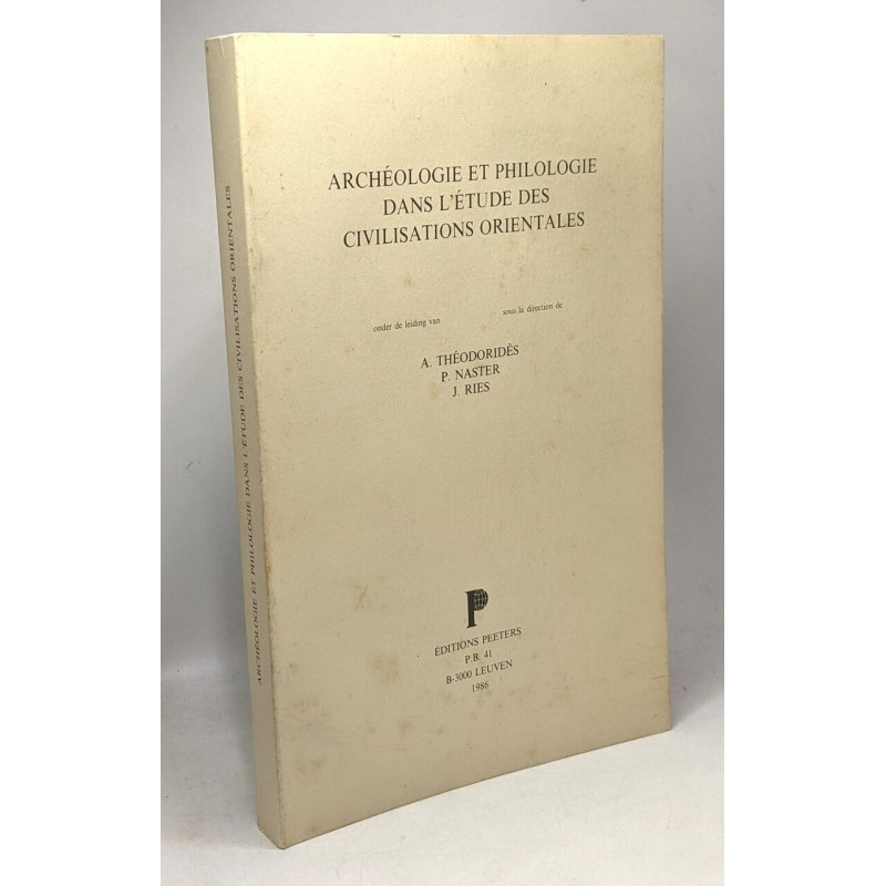 Archéologie et philologie dans l'étude des civilisations orientales