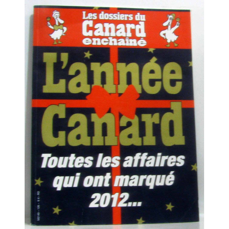 L'année Canard toutes les affaires qui ont marqué 2012