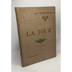 La Tour - Les Grands Artistes leur vie - leur oeuvre ---...