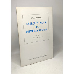 Quelques mots des premières heures - Coll. à l'écoute des sources