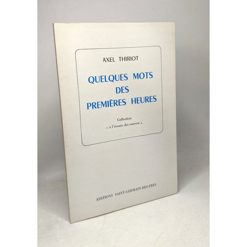 Quelques mots des premières heures - Coll. à l'écoute des sources
