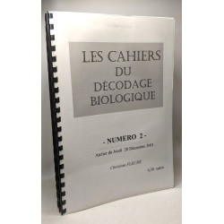 Cahiers du décodage biologique - n°1-2-3-4-5 Ateliers entre le 29...