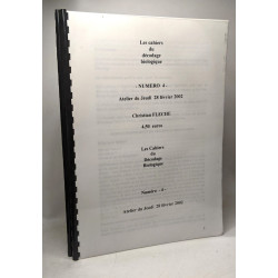 Cahiers du décodage biologique - n°1-2-3-4-5 Ateliers entre le 29...