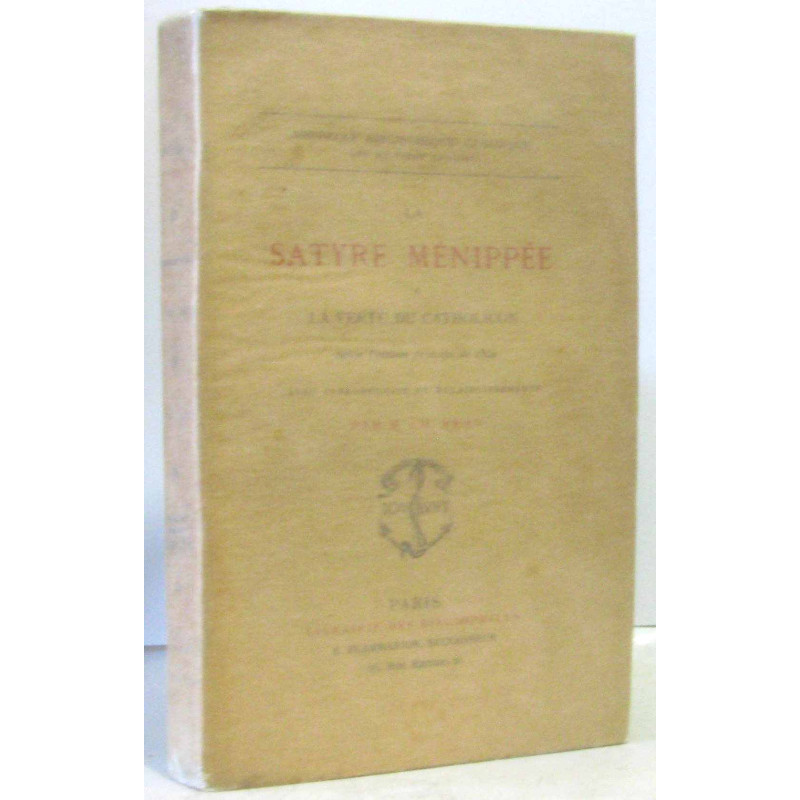 La satyre ménippée ou la vertu du catholicon selon l'édition...