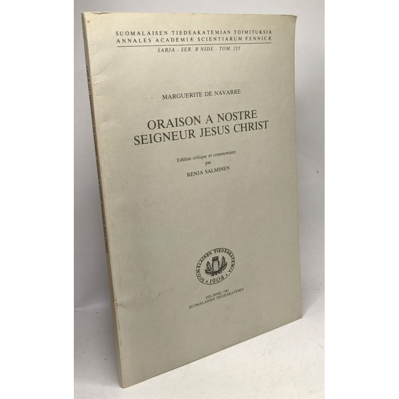 Oraison à nostre seigneur Jésus Christ - édition critique et...