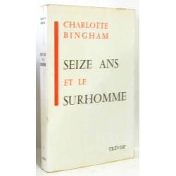 Seize ans et le surhomme