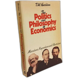 Politics and Philosophy of Economics: Marxians Keynesians and...