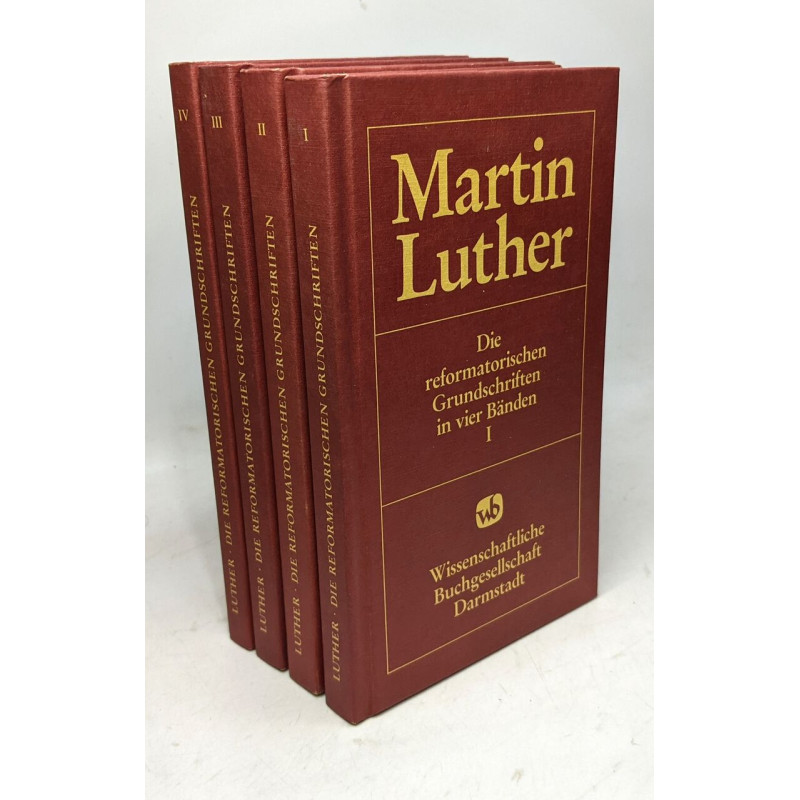 Die reformatorischen Grundschriften in vier Bänden. (4 Bände...