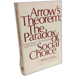 Arrow's Theorem: The Paradox of Social Choice : A Case Study in...