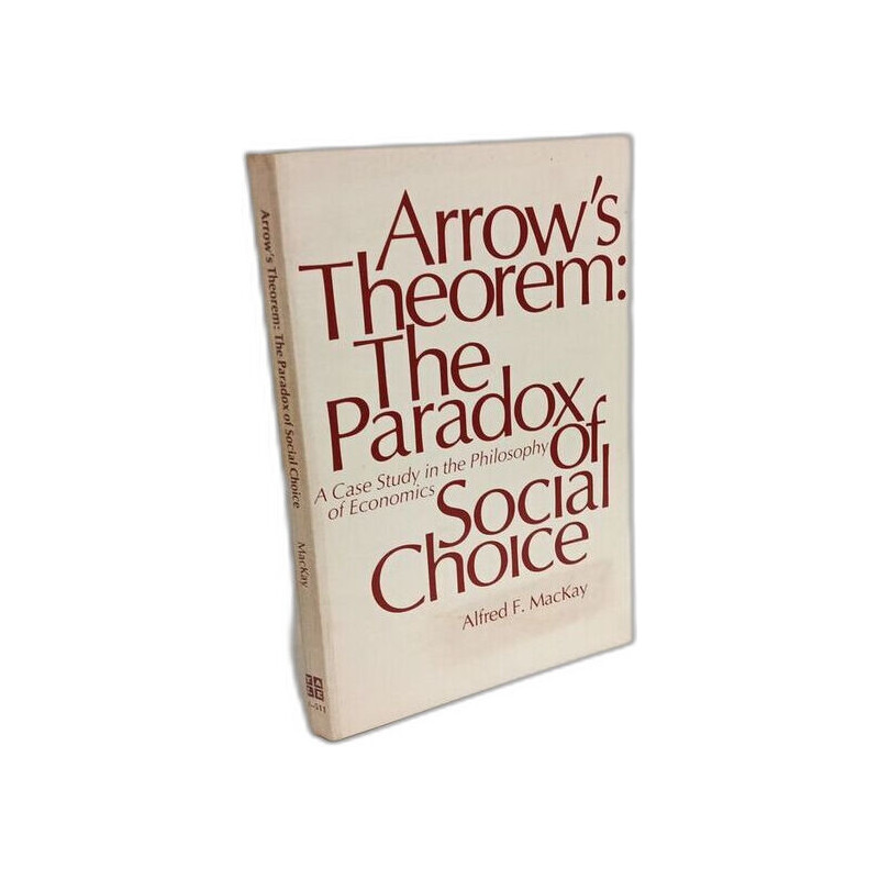 Arrow's Theorem: The Paradox of Social Choice : A Case Study in...