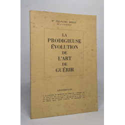 La prodigieuse évolution de l'art de guérir