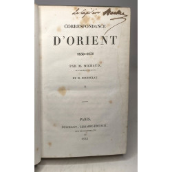 Correspondance d'orient 1830-1981 --- TOME DEUX - 2e et 3e volume...