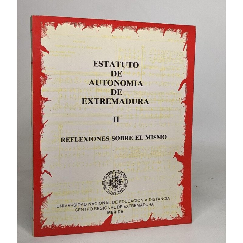 Estatuto de autonomia de extremadura: II reflexiones sobre el mismo