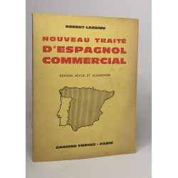 Nouveau traité d'espagnol commercial - édition revue et augmentée