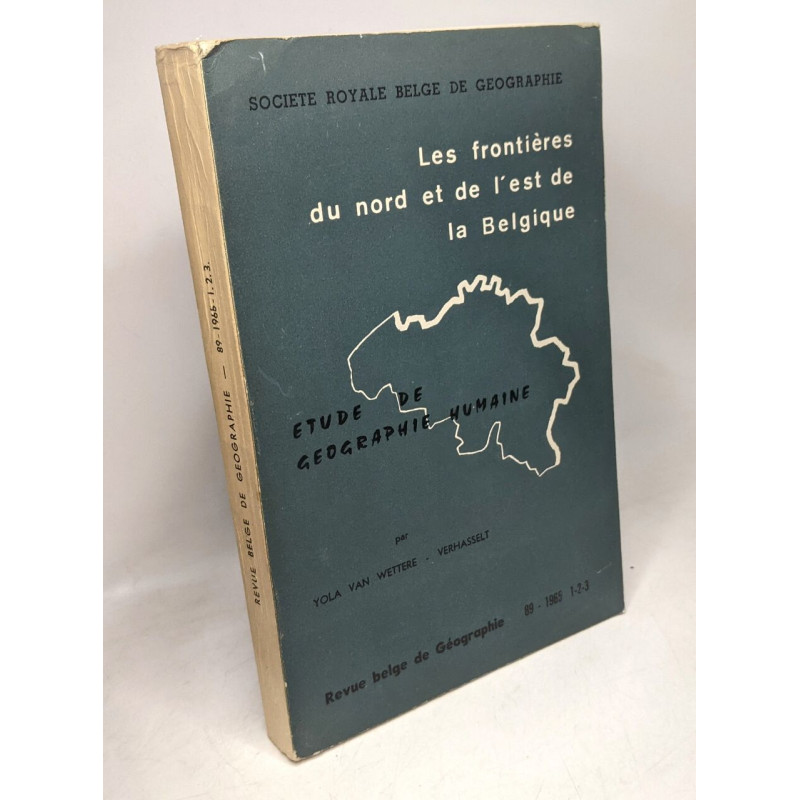 Les frontières du nord et de l'est de la Belgique - Etude de...