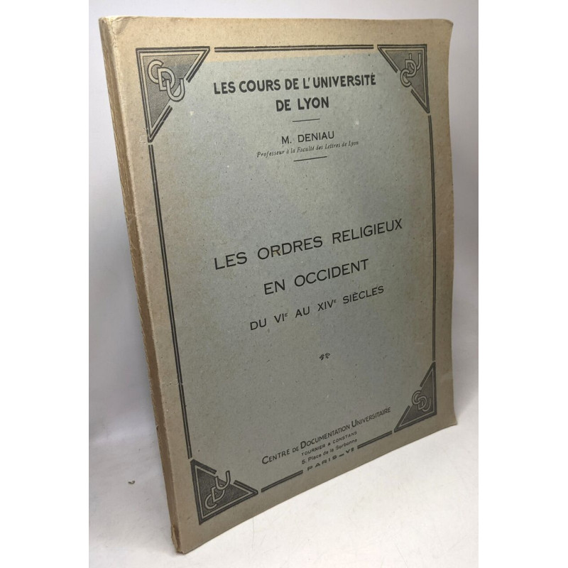 Les ordres religieux en Occident du VIe au XIVe Siècles / Les...