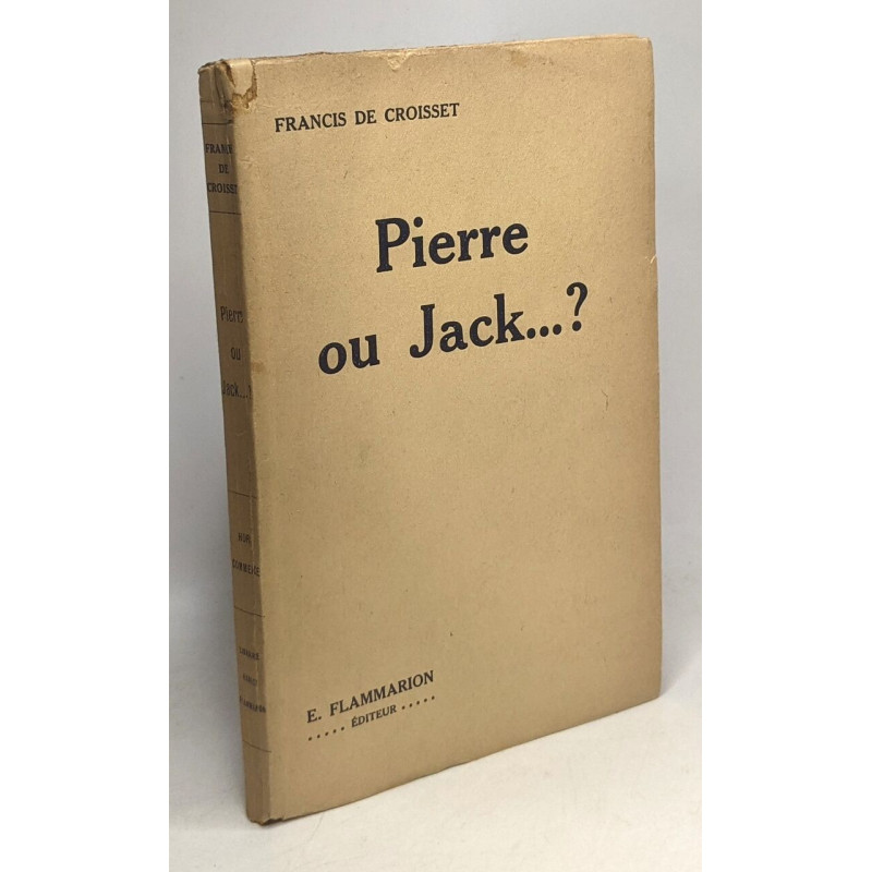 Pierre ou Jack...? --- avec hommage de l'auteur